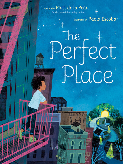 Title details for The Perfect Place by Matt de la Peña - Wait list